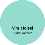 Business logo of V.M holsel