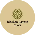 Business logo of Kitchen latest Tools