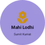 Business logo of Mahi Lodhi