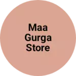 Business logo of Maa gurga store