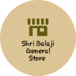 Business logo of Shri Balaji General store