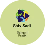 Business logo of Shiv sadi