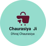Business logo of Chaurasiya ji