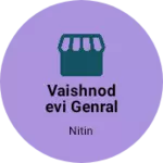 Business logo of Vaishnodevi genral stores