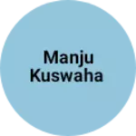Business logo of Manju kuswaha