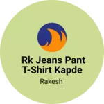 Business logo of RK jeans pant t-shirt kapde Ki dukaan