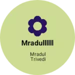 Business logo of Mradullllll