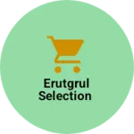 Business logo of ERUTGRUL SELECTION