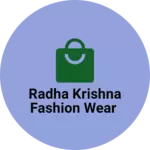 Business logo of Radha Krishna Fashion wear