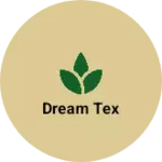 Business logo of Dream Tex