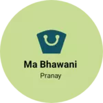 Business logo of MA bhawani