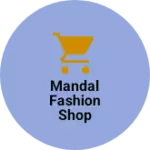 Business logo of Mandal fashion shop