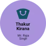 Business logo of Thakur kirana store