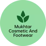 Business logo of Mukhtar cosmetic and footwear