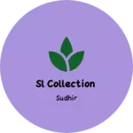 Business logo of sl Collection