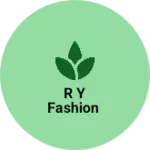 Business logo of R y fashion