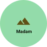 Business logo of Madam