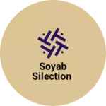 Business logo of Soyab Silection