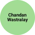 Business logo of Chandan wastralay