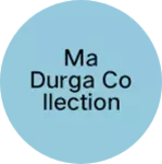 Business logo of Ma Durga collection