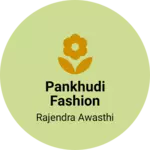 Business logo of Pankhudi fashion