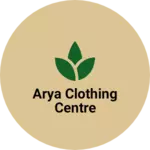 Business logo of Arya clothing centre