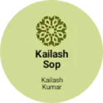 Business logo of Kailash sop