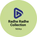 Business logo of Radhe radhe collection