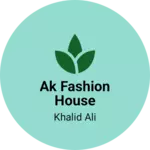 Business logo of AK fashion House