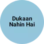 Business logo of Dukaan nahin hai