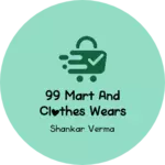 Business logo of 99 mart and clothes wears