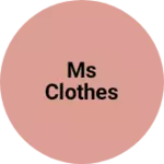 Business logo of Ms clothes