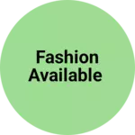 Business logo of Fashion available