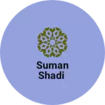 Business logo of Suman shadi