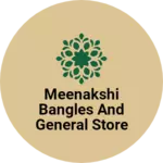 Business logo of Meenakshi bangles and general store