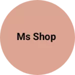 Business logo of Ms shop