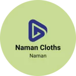 Business logo of Naman cloths