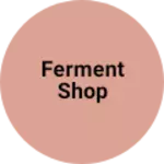 Business logo of Ferment shop