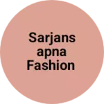 Business logo of Sarjansapna fashion