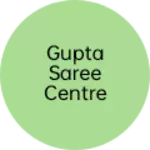 Business logo of Gupta saree centre
