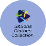 Business logo of S&Sons CLOTHES COLLECTION