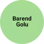 Business logo of Barend golu