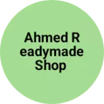Business logo of Ahmed readymade shop