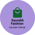 Business logo of Saurabh faishion