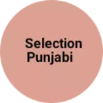 Business logo of selection punjabi