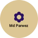 Business logo of MD PARWEZ