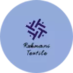 Business logo of Rukmani textile