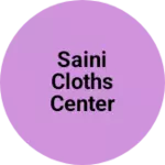 Business logo of Saini cloths center