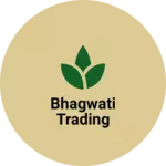 Business logo of Bhagwati trading