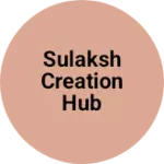 Business logo of Sulaksh creation hub